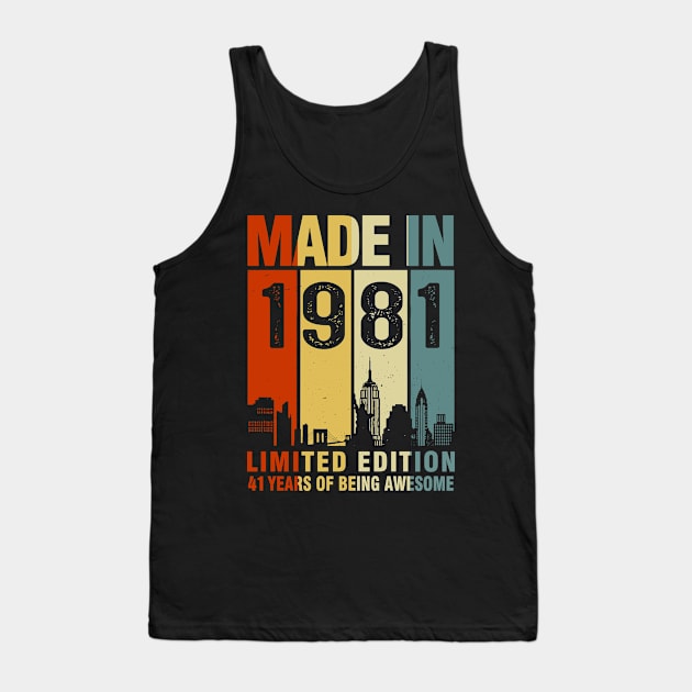 Made In 1981 Limited Edition 41 Years Of Being Awesome Tank Top by sueannharley12